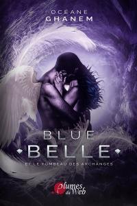 Blue Belle. Vol. 3. Blue Belle et le tombeau des archanges