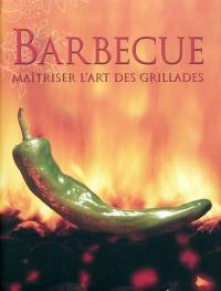 Le barbecue : maîtriser l'art des grillades