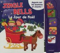 Jingle bells : le jour de Noël