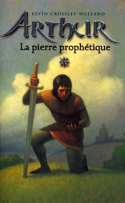 Arthur. Vol. 1. La pierre prophétique