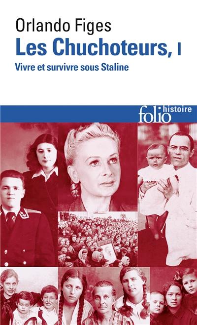 Les chuchoteurs : vivre et survivre sous Staline. Vol. 1