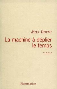 La machine à déplier le temps