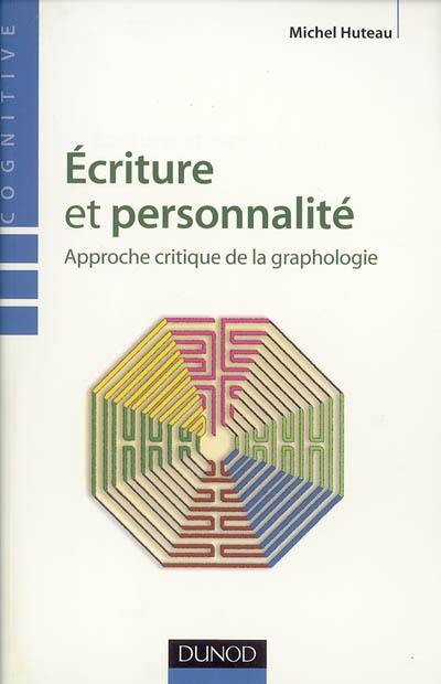 Ecriture et personnalité : approche critique de la graphologie