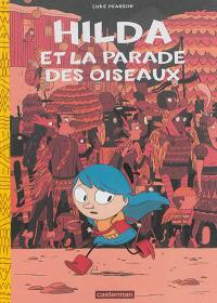 Hilda. Vol. 3. Hilda et la parade des oiseaux