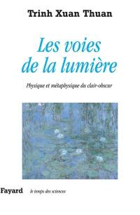 Les voies de la lumière : physique et métaphysique du clair-obscur