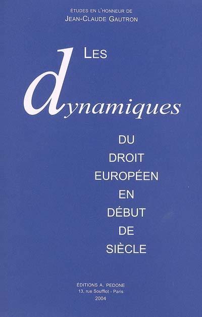 Les dynamiques du droit européen en début de siècle : études en l'honneur de Jean Claude Gautron