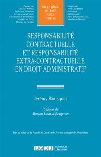 Responsabilité contractuelle et responsabilité extra-contractuelle en droit administratif