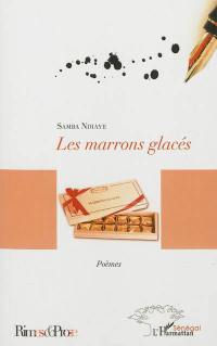 Les marrons glacés : poèmes