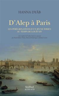 D'Alep à Paris : les pérégrinations d'un jeune Syrien au temps de Louis XIV