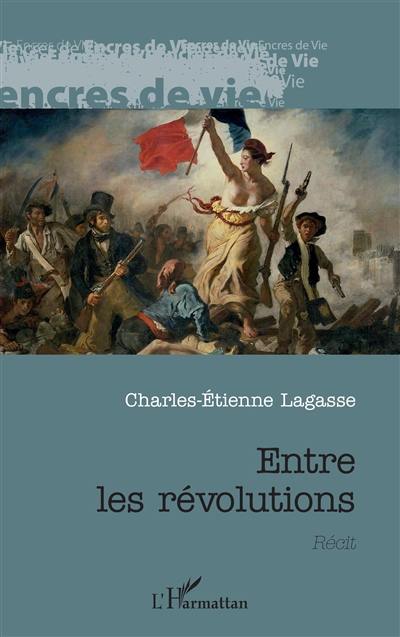 Entre les révolutions : récit