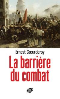 La barrière du combat ou Dernier grand assaut qui vient de se livrer entre les citoyens Mazzini, Ledru-Rollin, Louis Blanc, Etienne Cabet, Pierre Leroux, Martin Nadaud, Malamet, A. Bianchi (de Lille) et autres Hercules du Nord