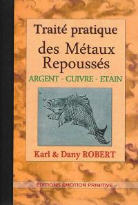 Traité pratique des métaux repoussés : argent, cuivre, étain