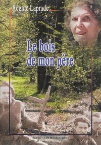 Le bois de mon père