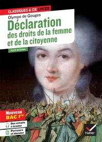 Déclaration des droits de la femme et de la citoyenne (1791) : texte intégral suivi d'un dossier nouveau bac : bac 1re générale et techno