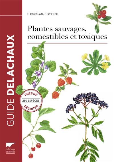 Livre  Plantes sauvages, comestibles et toxiques, le livre de François