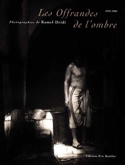 Les offrandes de l'ombre : 1978-1988