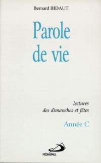 Parole de vie : lecture des dimanches et fêtes, année C