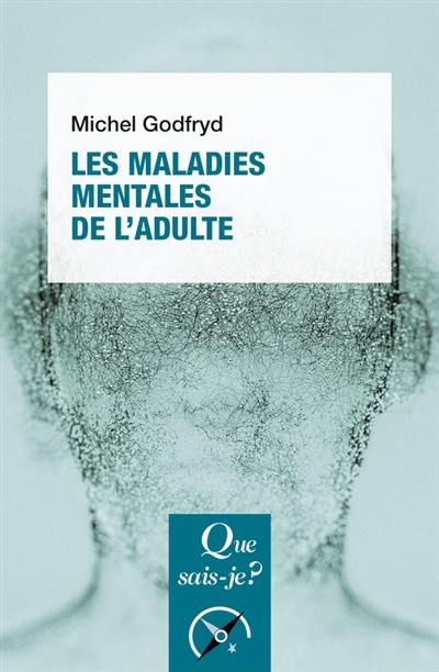 Les maladies mentales de l'adulte