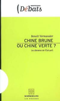 Chine brune ou Chine verte ? : les dilemmes de l'Etat-parti