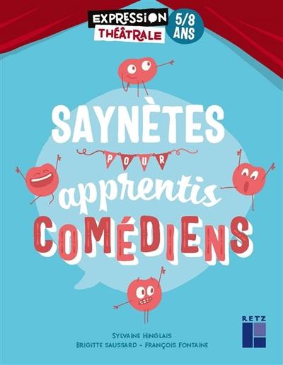 Saynètes pour apprentis comédiens : 5-8 ans