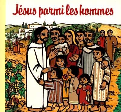 Jésus parmi les hommes