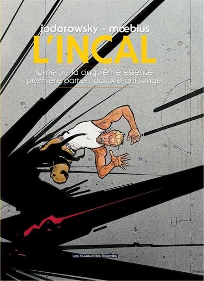 L'Incal. Vol. 5. La cinquième essence. Vol. 1. Galaxie qui songe