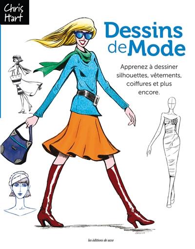 Design de mode : apprenez à dessiner silhouettes, vêtements, coiffures et plus encore... Design de mode : apprenez à dessiner silhouettes, vêtements, coiffures et plus encore...
