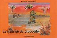 La traîtrise du crocodile