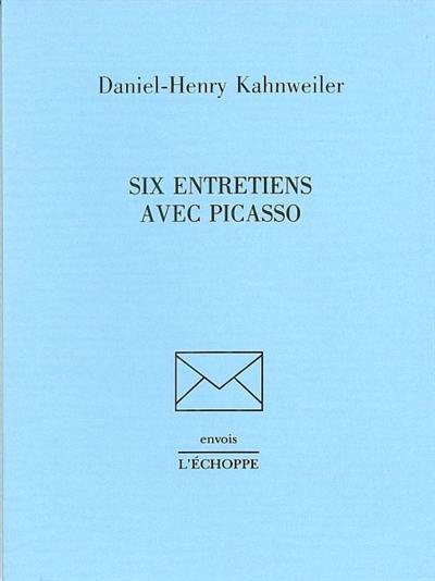 Six entretiens avec Picasso