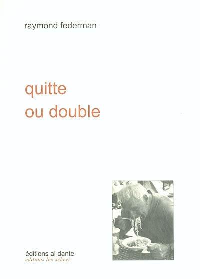 Quitte ou double : un vrai discours fictif