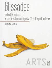 Glissades : instabilité, indistinction et postures humoristiques à l'ère dite postmoderne