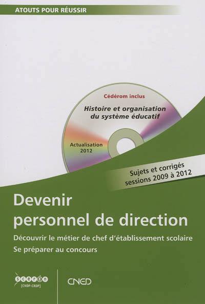 Devenir personnel de direction : découvrir le métier de chef d'établissement scolaire : se préparer au concours