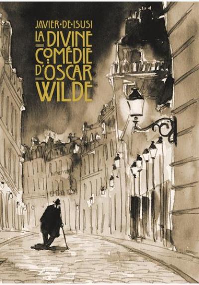 La divine comédie d'Oscar Wilde