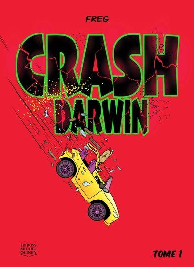 Crash Darwin. Vol. 1. Crash Darwin, tome 1