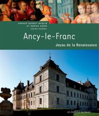 Ancy-le-Franc, joyau de la Renaissance