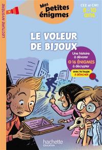 Le voleur de bijoux : CE2 et CM1, 8-10 ans : 16 énigmes à décrypter avec ta loupe