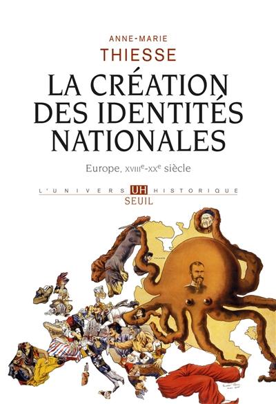 La création des identités nationales : Europe XVIIIe-XXe siècle