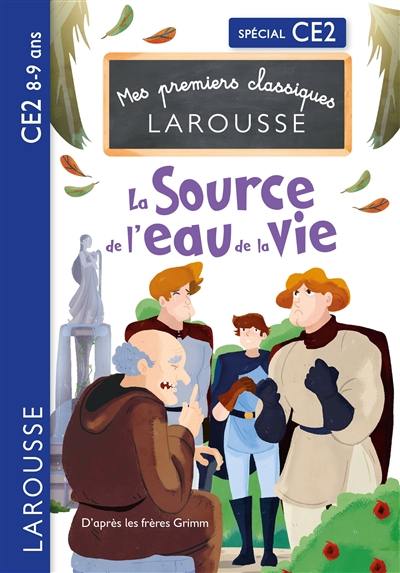 La source de l'eau de la vie : spécial CE2, 8-9 ans