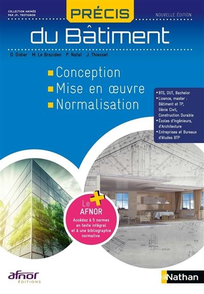 Précis de bâtiment : conception, mise en oeuvre, normalisation