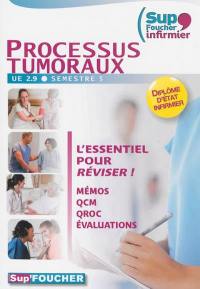 Processus tumoraux, UE 2.9, semestre 5 : diplôme d'Etat infirmier : l'essentiel pour réviser ! mémos, QCM, QROC, évaluations