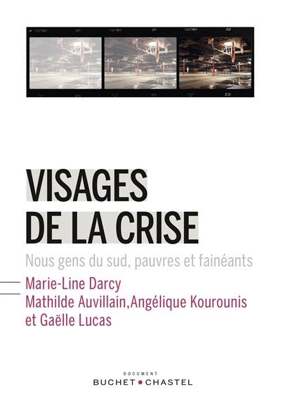 Visages de la crise : nous gens du Sud, pauvres et fainéants