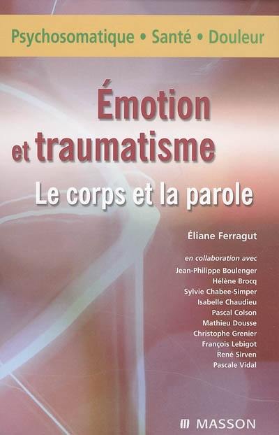 Emotions et traumatisme : le corps et la parole