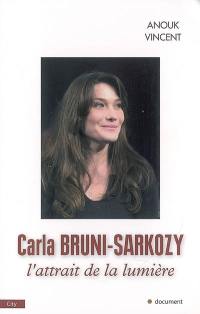 Carla Bruni-Sarkozy, l'attrait de la lumière