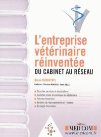 L'entreprise vétérinaire réinventée : du cabinet au réseau