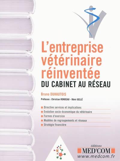 L'entreprise vétérinaire réinventée : du cabinet au réseau