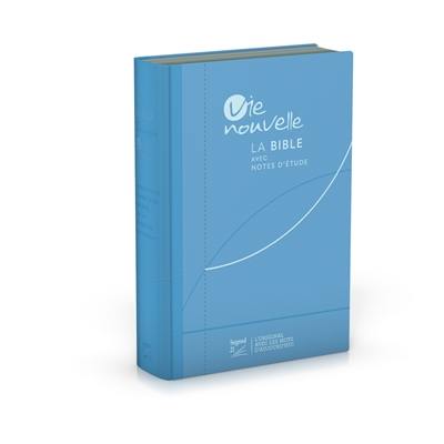 La Bible, avec notes d'étude : Vie nouvelle, Segond 21 : modèle souple, toile bleue