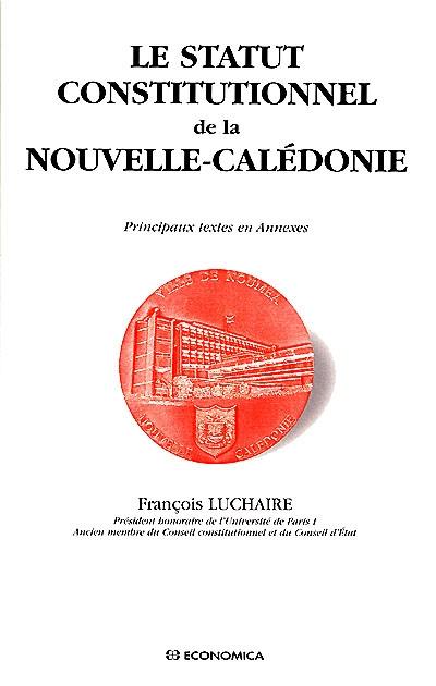 Le statut constitutionnel de la Nouvelle-Calédonie