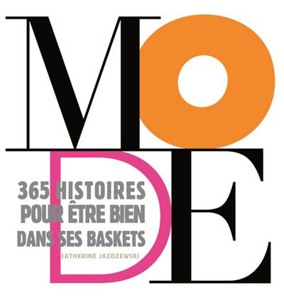 Mode : 365 histoires pour être bien dans ses baskets