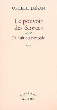 Le pouvoir des écorces. La nuit du symbole