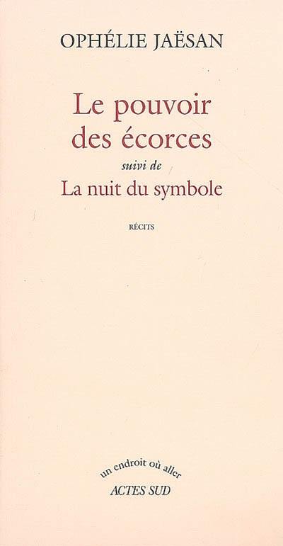 Le pouvoir des écorces. La nuit du symbole